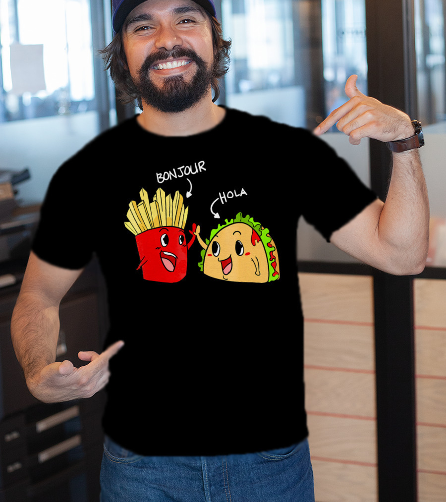 Bonjour Hola French Fries Taco Duo T-Shirt
