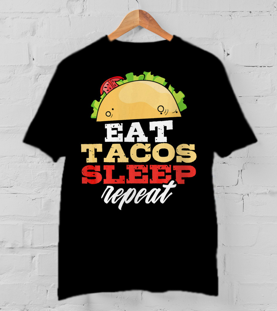 Eat Tacos Sleep Repeat Junk Food Cycle T-Shirt