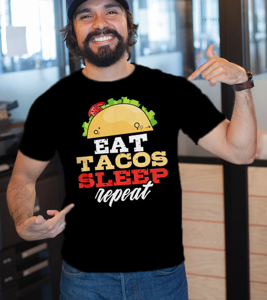 Eat Tacos Sleep Repeat Junk Food Cycle T-Shirt