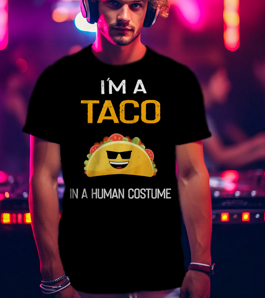 I'm A Taco In A Human Costume With Sunglasses And Smile Emoji T-Shirt