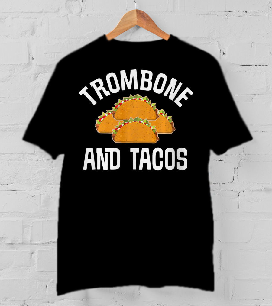 Trombone And Tacos Funny Trombonist Band Tacos Trio T-Shirt