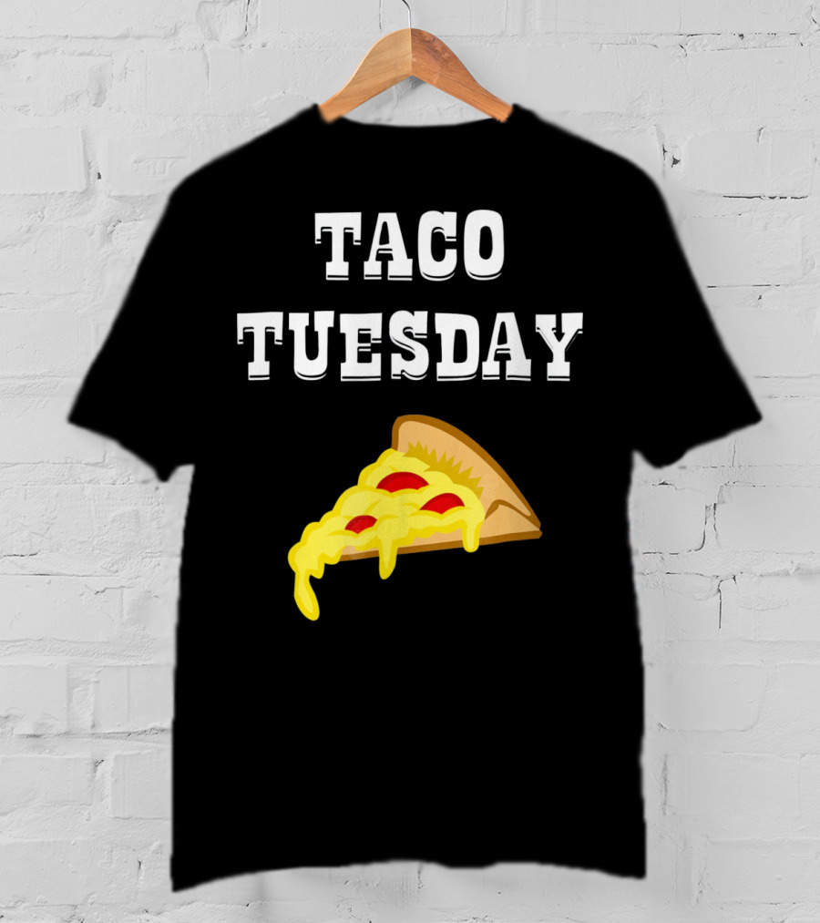 Taco Tuesday Cheese Pizza Slice T-Shirt