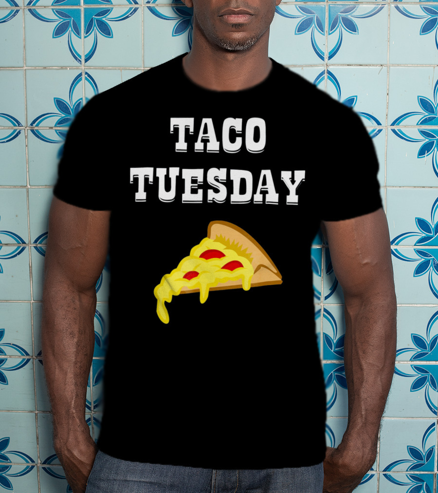Taco Tuesday Cheese Pizza Slice T-Shirt