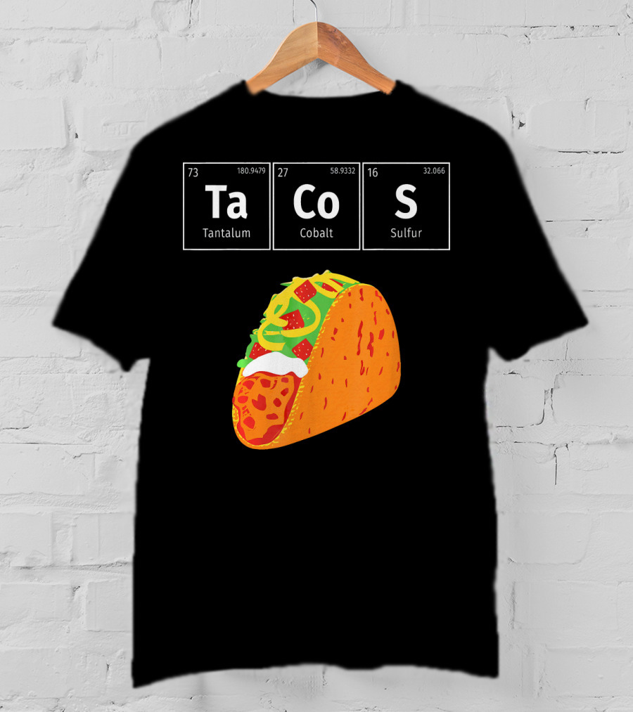 Tantalum Cobalt Sulfur Mexican Tacos Elements T-Shirt
