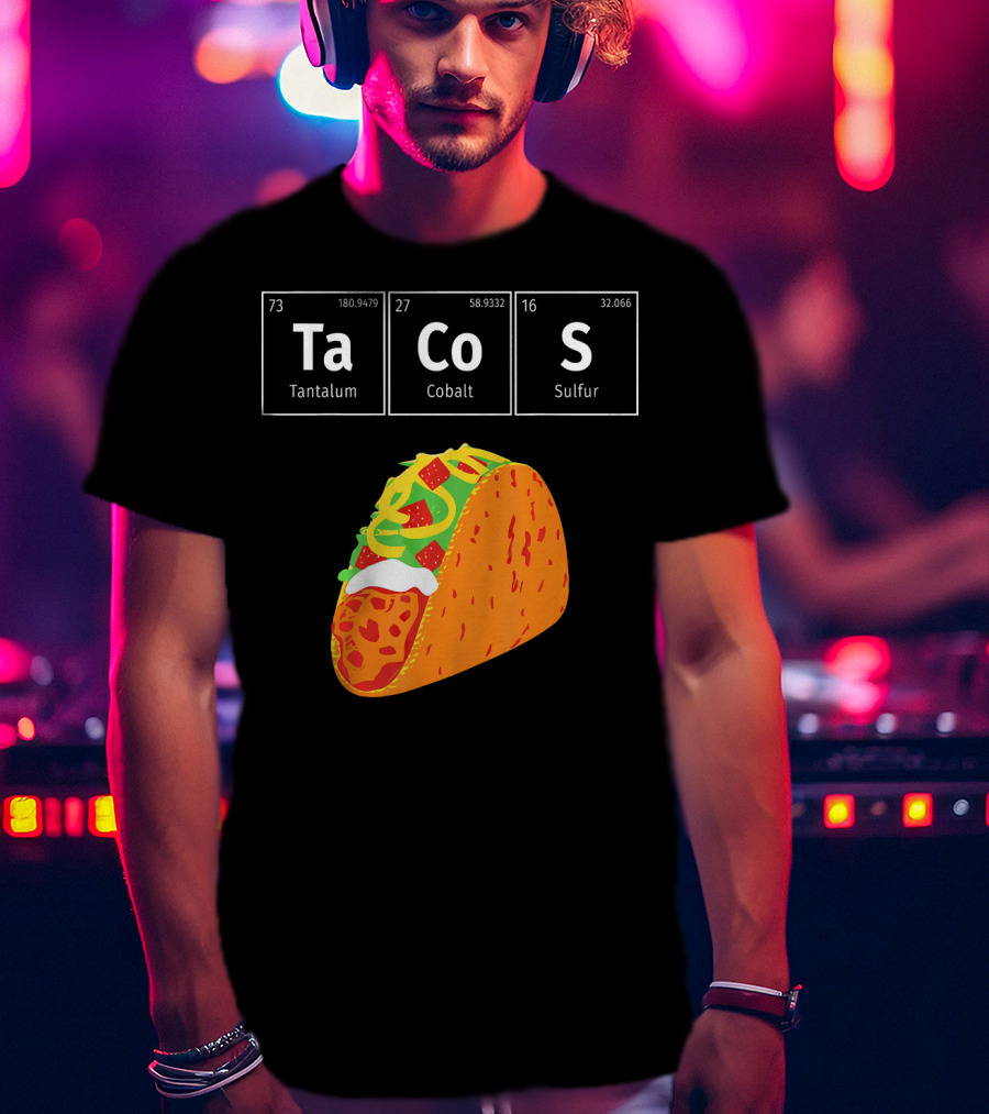 Tantalum Cobalt Sulfur Mexican Tacos Elements T-Shirt