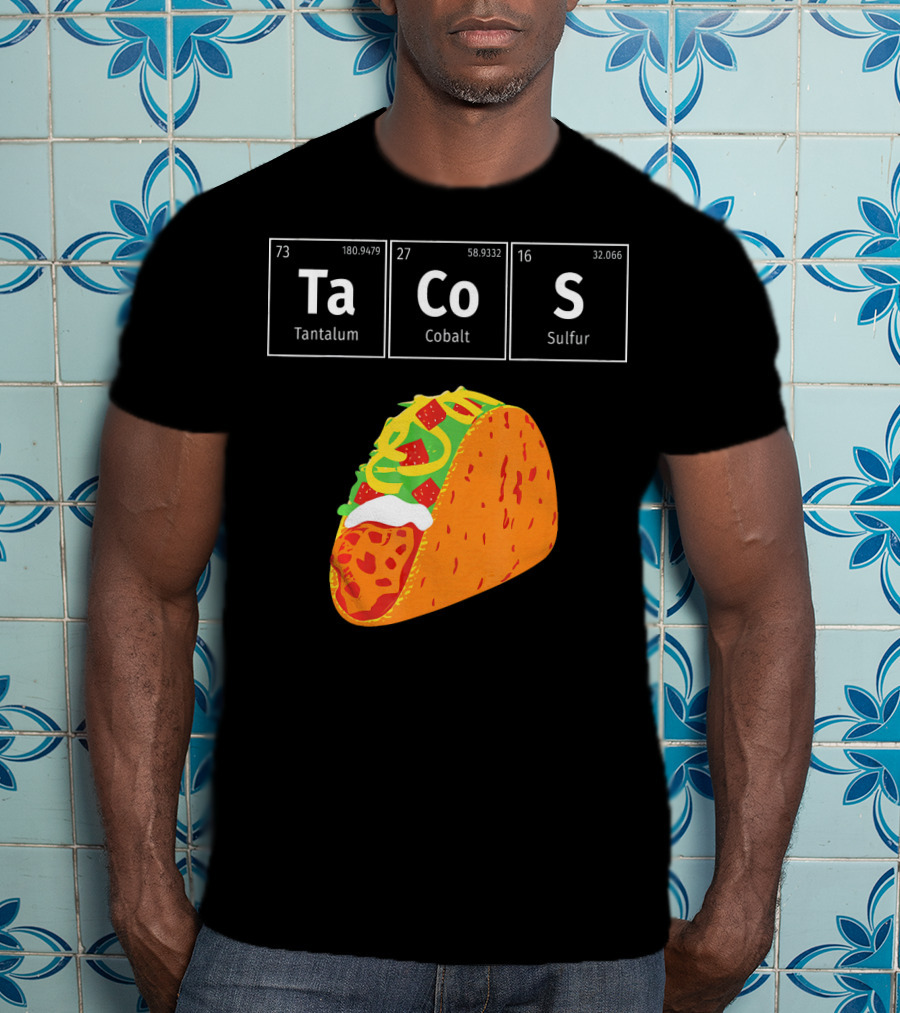Tantalum Cobalt Sulfur Mexican Tacos Elements T-Shirt