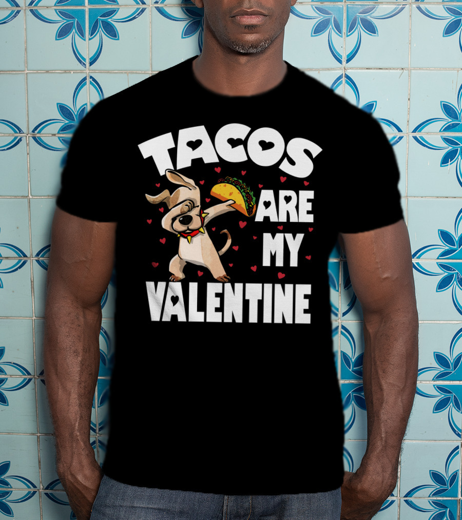 Tacos Are My Valentine Dabbing Dog With Hearts And Taco T-Shirt