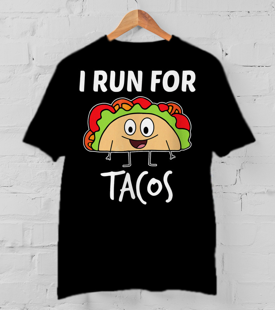 I Run For Tacos Funny Running Taco T-Shirt