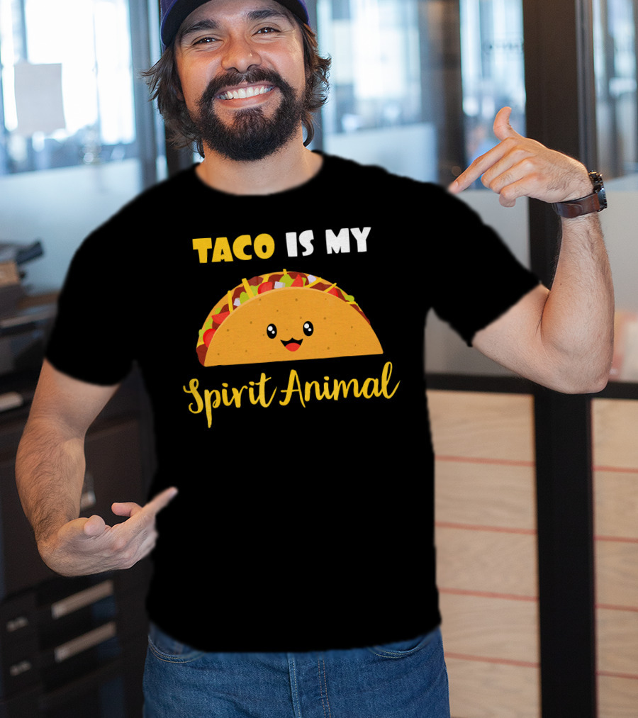 Taco Is My Spirit Animal Cute And Funny Food Lover T-Shirt