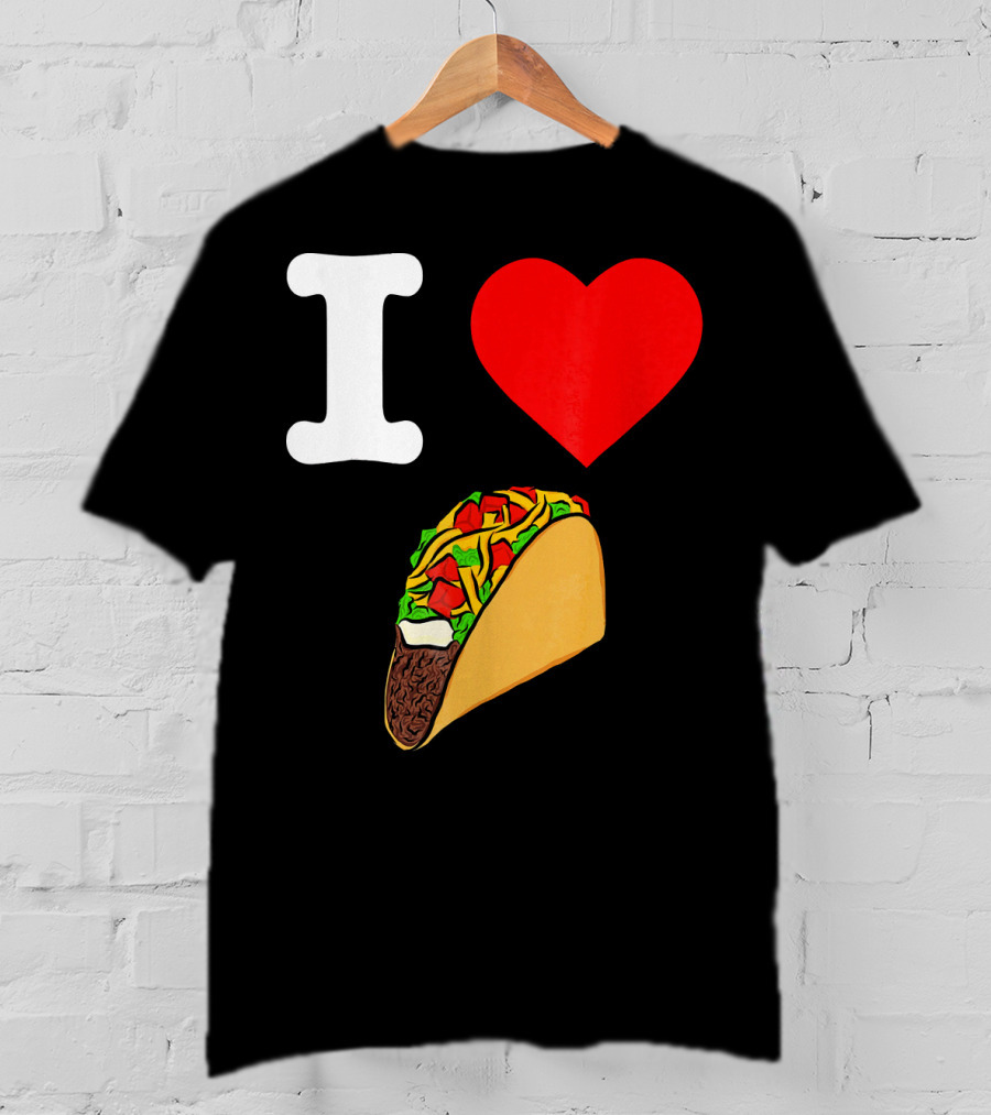 I Love Tacos I Heart Taco Tuesdays Taco I ❤️ 🌮 T-Shirt