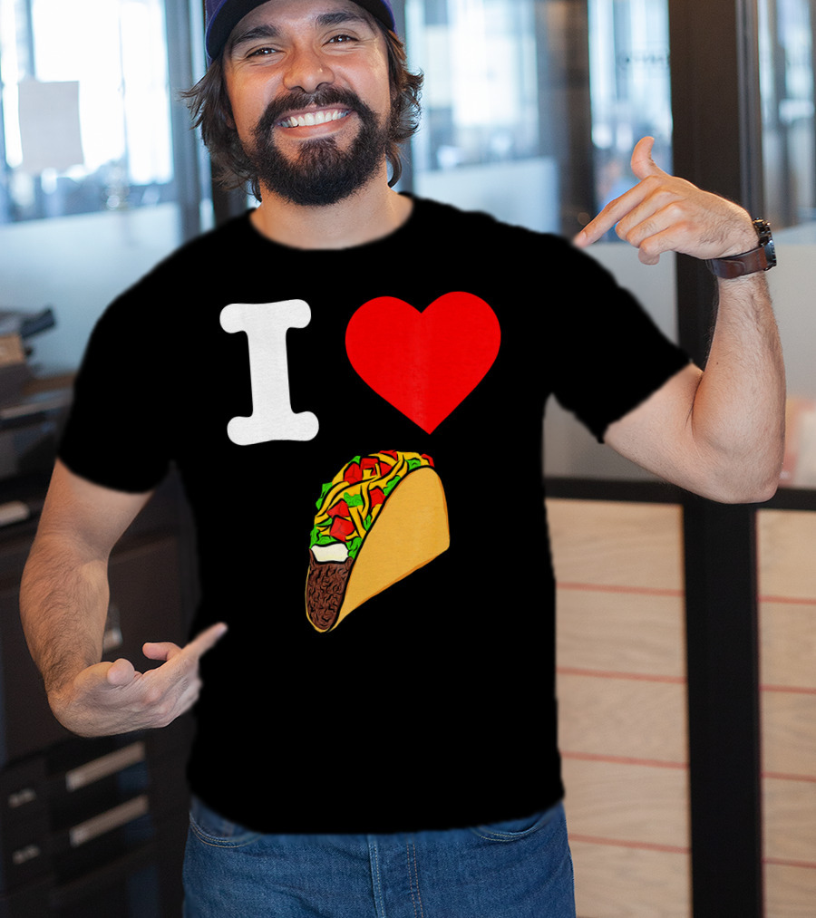 I Love Tacos I Heart Taco Tuesdays Taco I ❤️ 🌮 T-Shirt