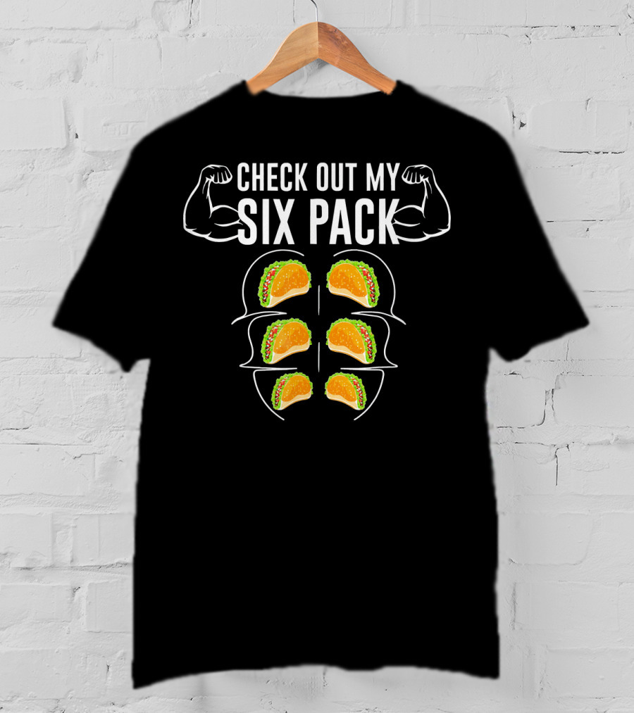 Check Out My Six Pack Funny Gym Fitness Taco Workout T-Shirt