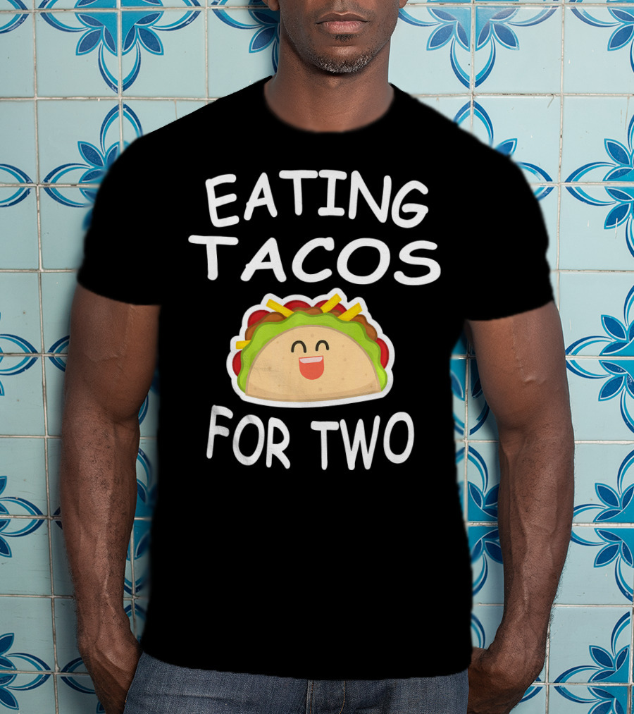 Eating Tacos For Two Fun Pregnancy Announcement T-Shirt