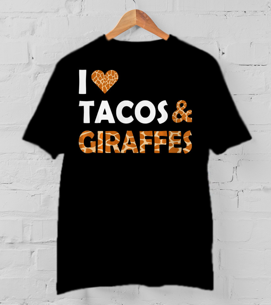 I Love Tacos And Giraffes Giraffe Print Heart T-Shirt
