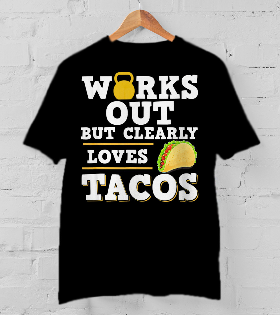 Works Out But Clearly Loves Tacos Kettlebell Taco Contrast T-Shirt