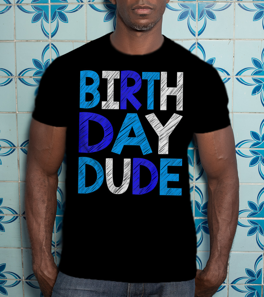 BIRTHDAY DUDE Youth Mens Happy B Day T-Shirt