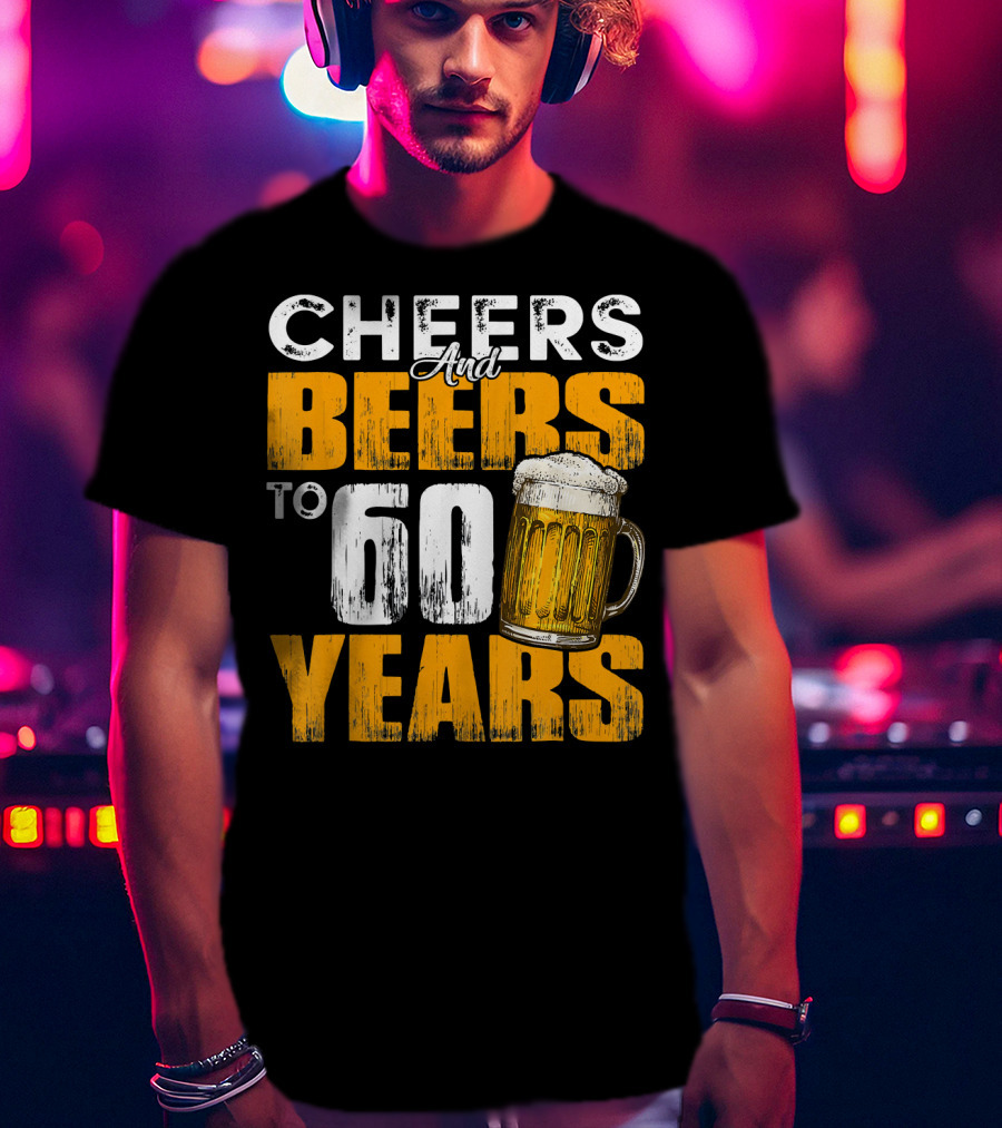 Cheers And Beers To 60 Years Beer Mug T-Shirt