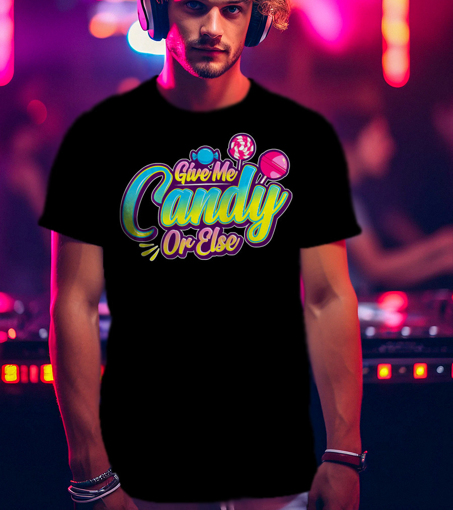 Give Me Candy Or Else Halloween Funny Trick T-Shirt