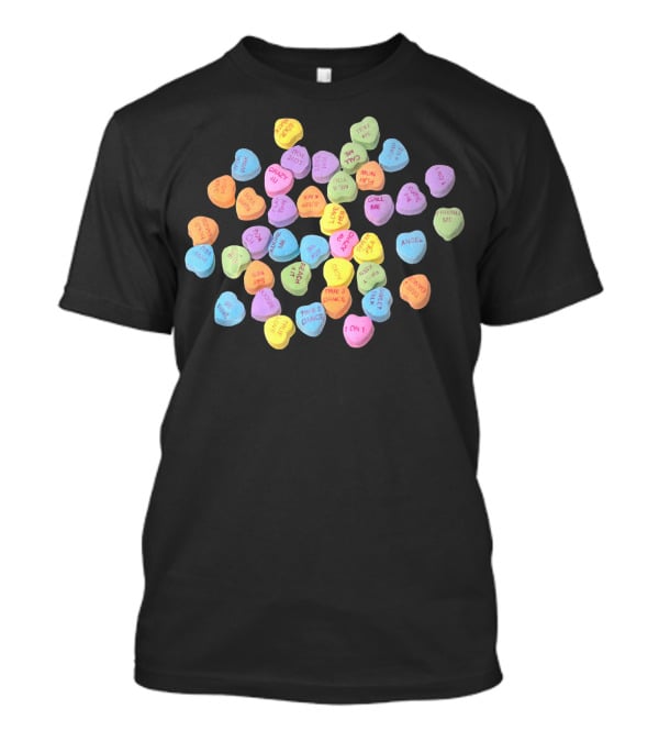 Valentines Day Candy Conversation Hearts Text Messages Love Sayings T-Shirt