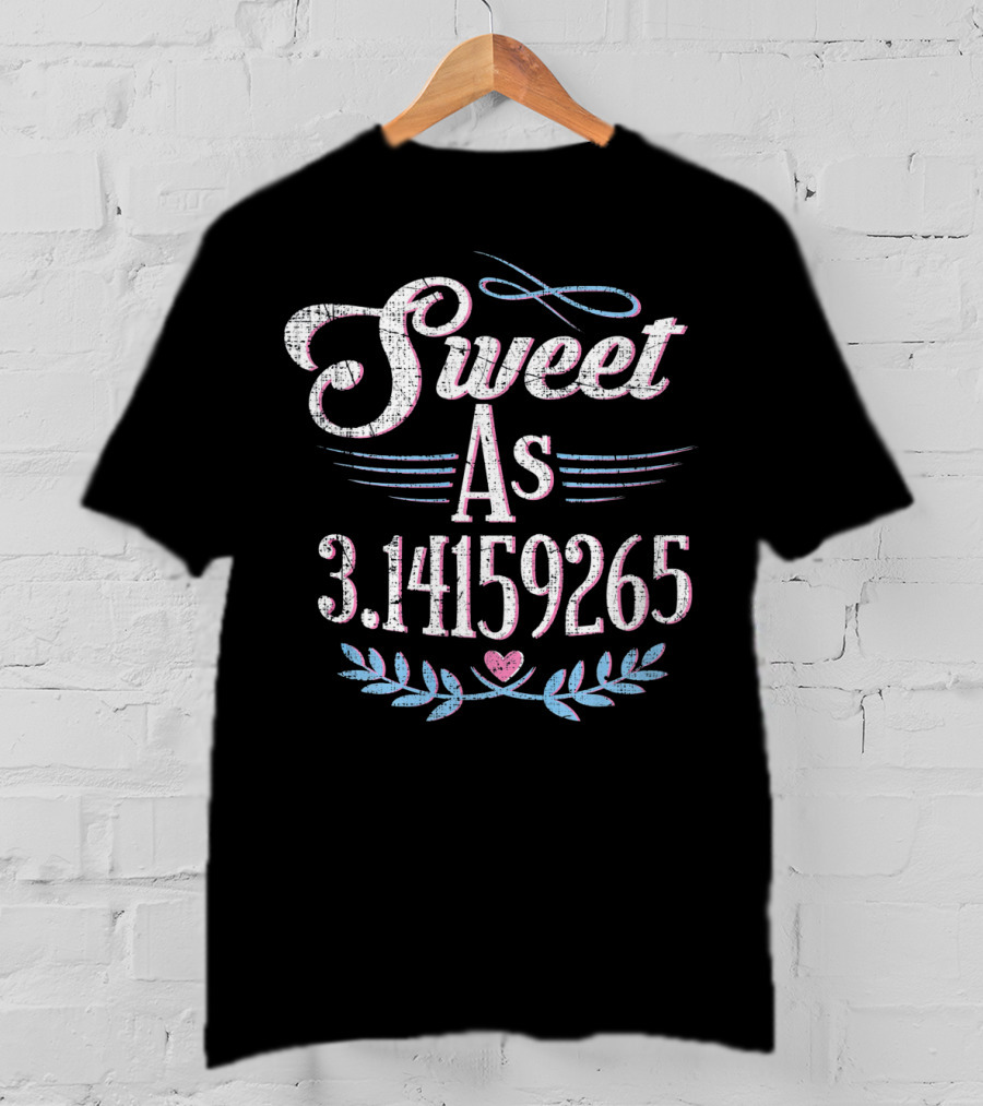 Sweet As 3.14159265 Pi Day Math T-Shirt