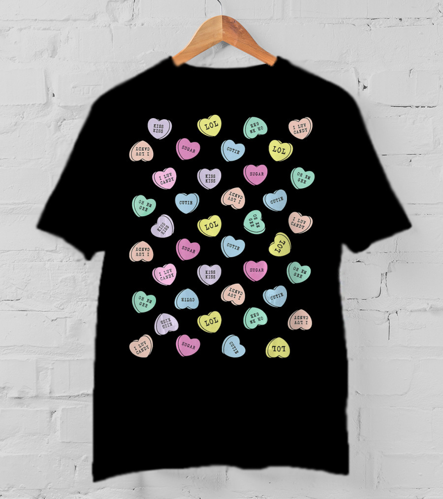 Valentines Day Candy Hearts Kiss Kiss I Luv Candy Text Oh Em Gee Funny Messages T-Shirt