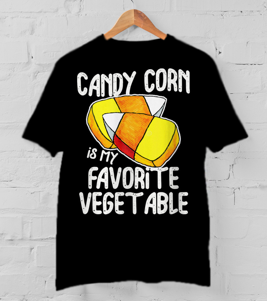 Candy Corn Is My Favorite Vegetable T-Shirt