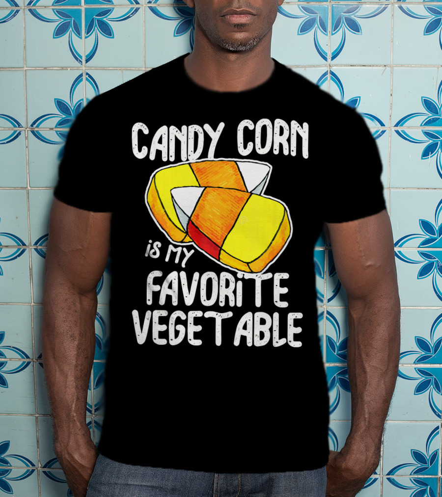 Candy Corn Is My Favorite Vegetable T-Shirt