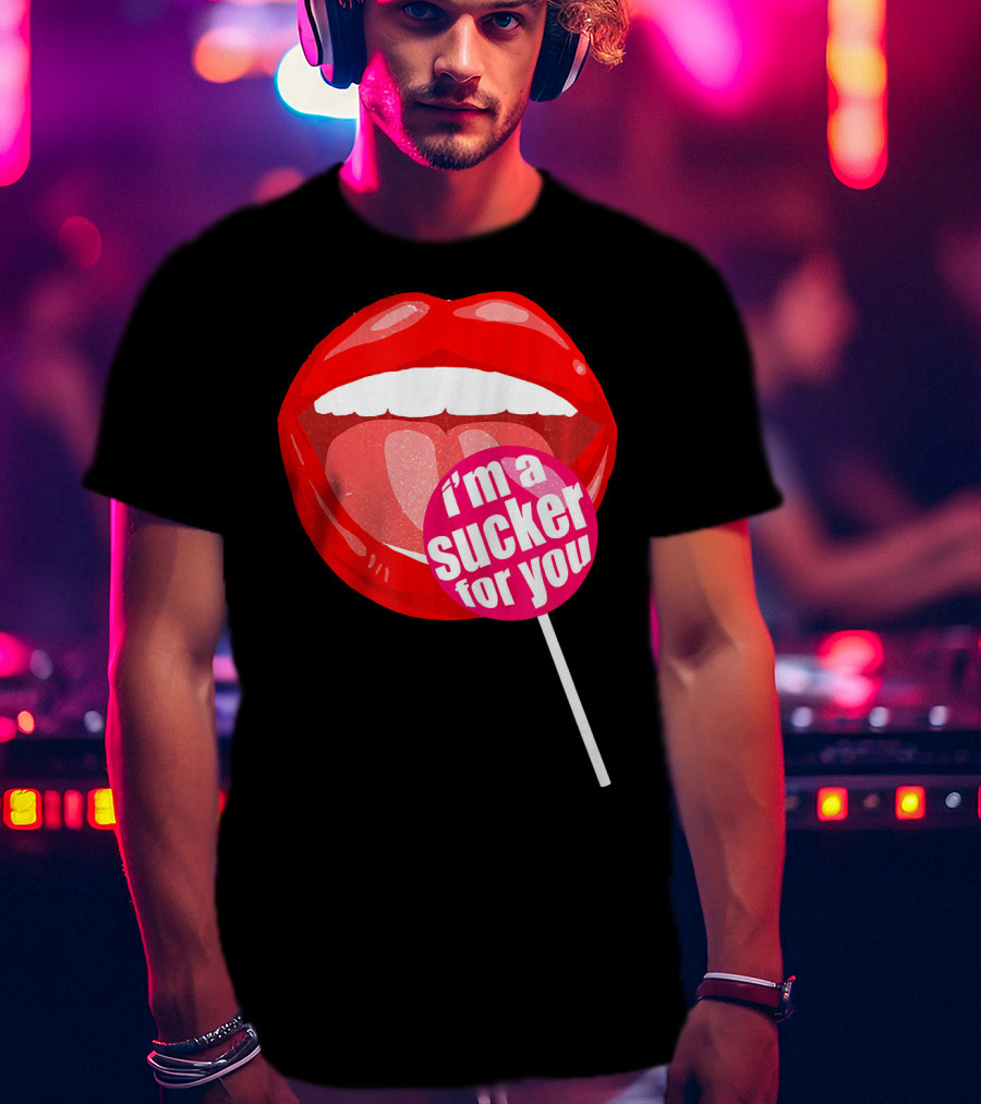 I'm A Sucker For You Candy Pop Lips T-Shirt