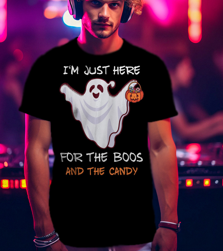 I'm Just Here For The Boos Ghost Holding Pumpkin Candy T-Shirt