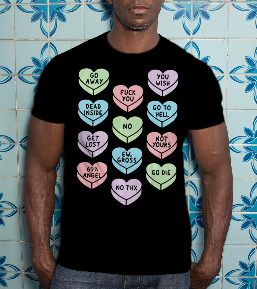 Sarcastic Candy Hearts Goth Punk Dead Inside Go Away Ew Gross T-Shirt