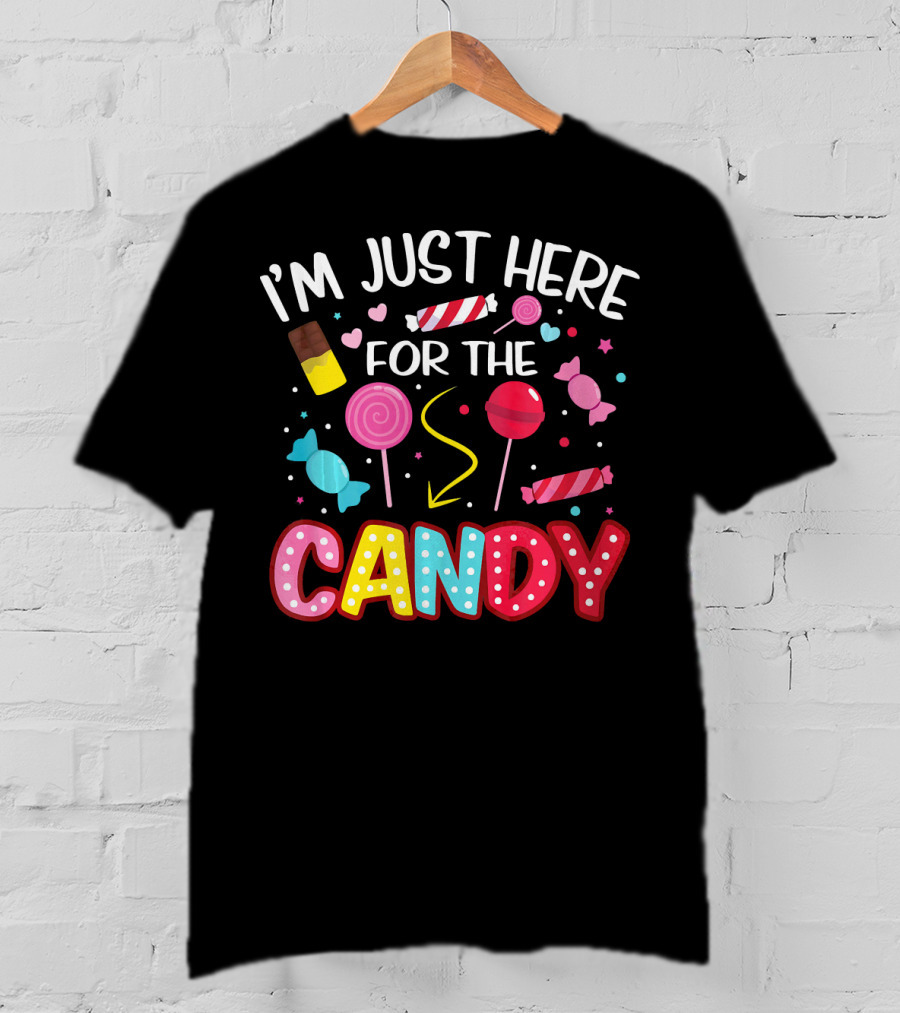 I'm Just Here For The Candy Lollipop Chocolate Halloween T-Shirt