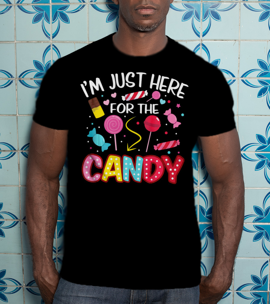 I'm Just Here For The Candy Lollipop Chocolate Halloween T-Shirt
