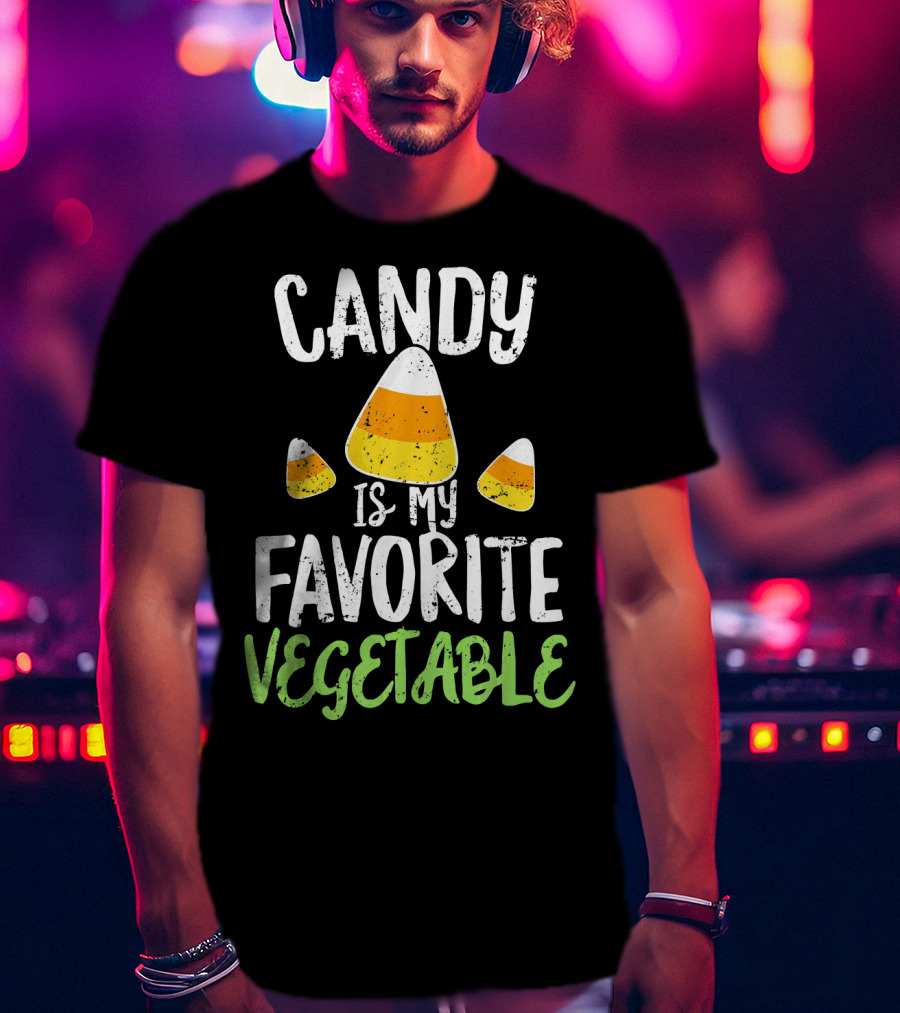 Candy Is My Favorite Vegetable Candy Corn Halloween Humor T-Shirt