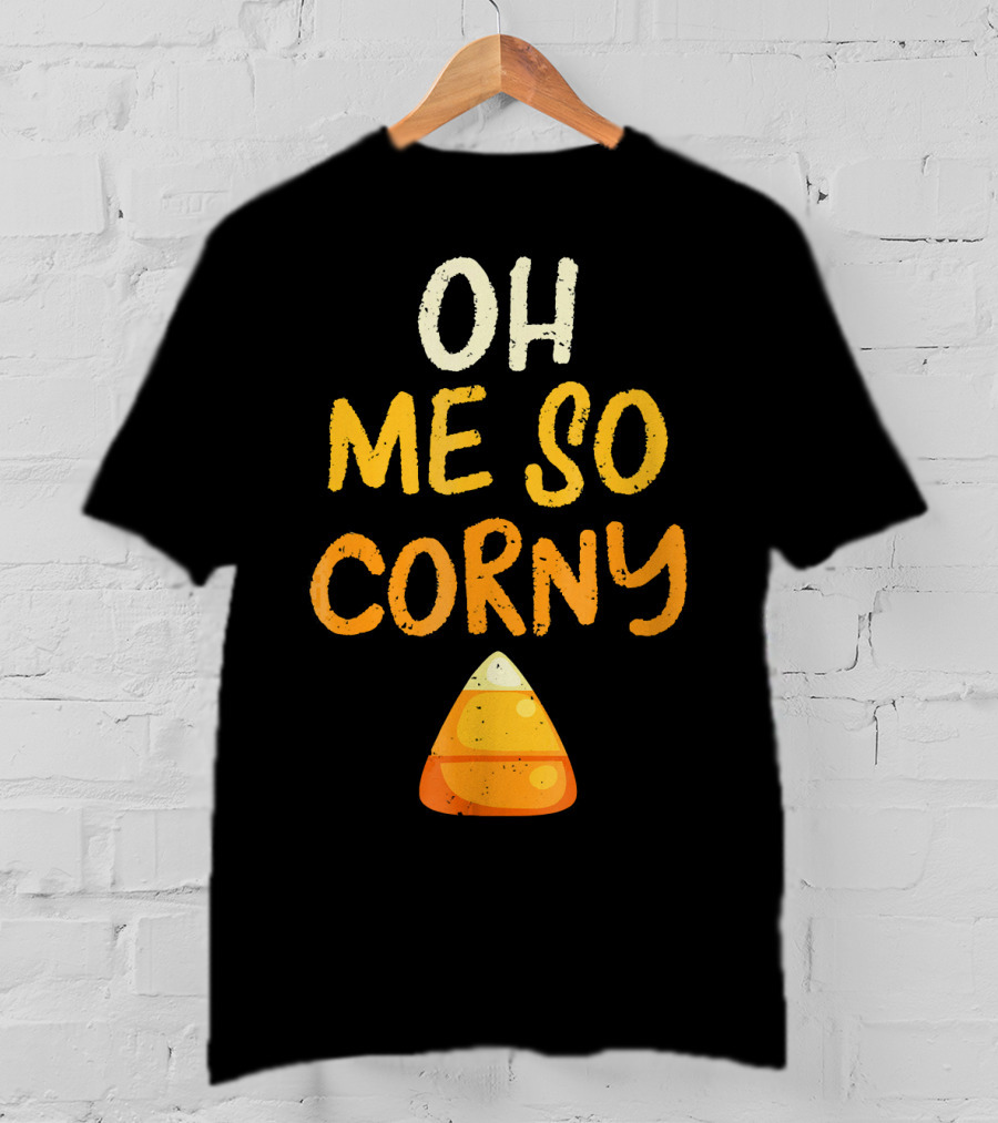 Oh Me So Corny Halloween Candy T-Shirt
