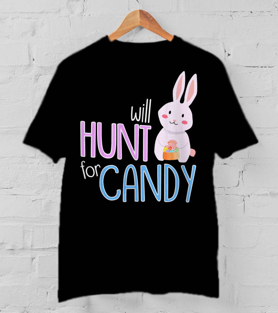 Will Hunt For Candy Bunny Easter Kids Funny Egg T-Shirt
