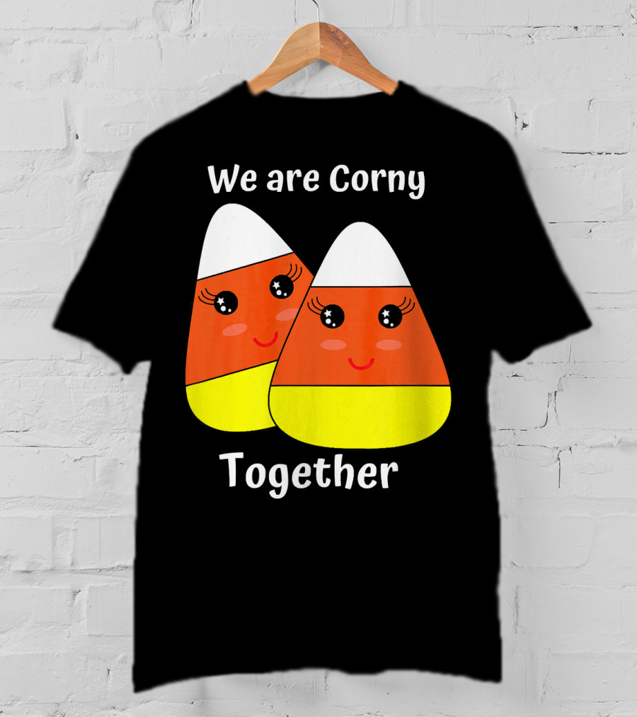 We Are Corny Together Cute Candy Corn Faces T-Shirt