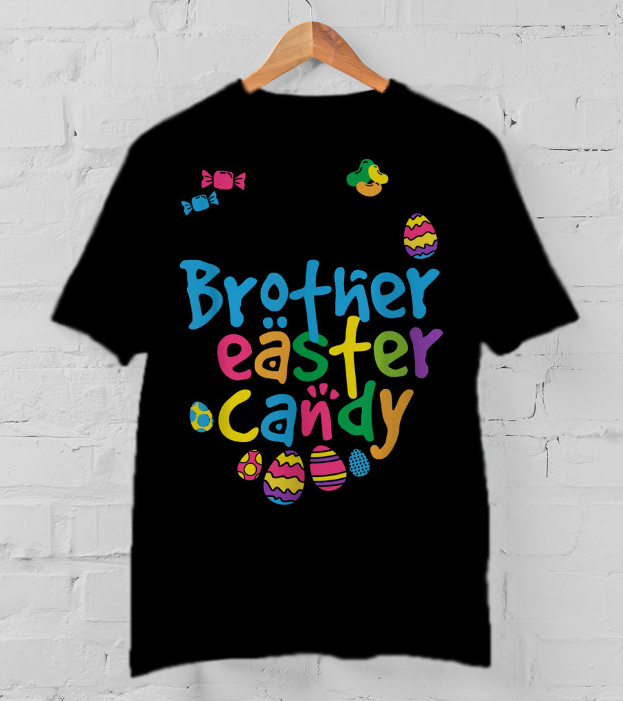 Brother Easter Candy T-Shirt