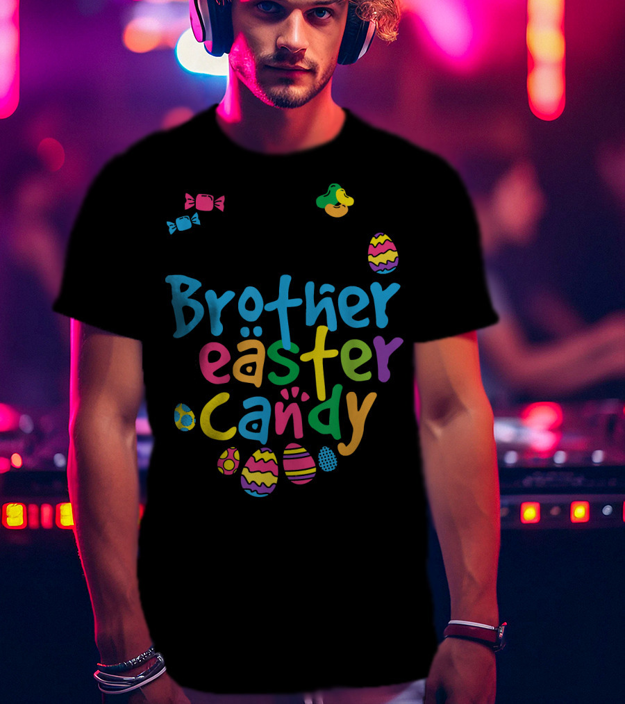 Brother Easter Candy T-Shirt