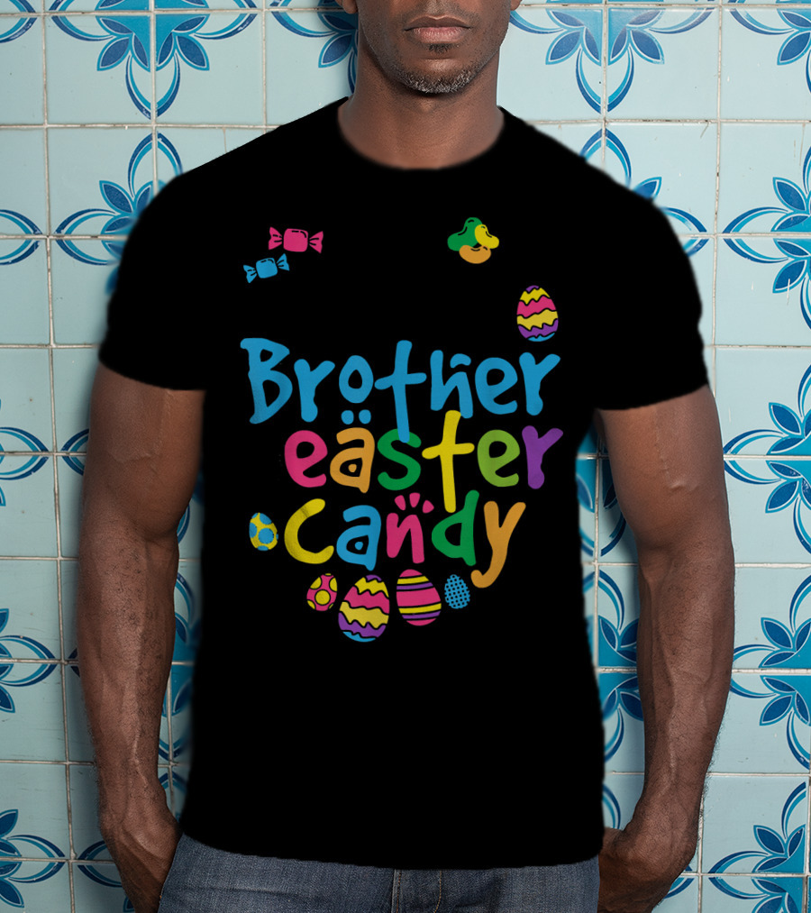 Brother Easter Candy T-Shirt