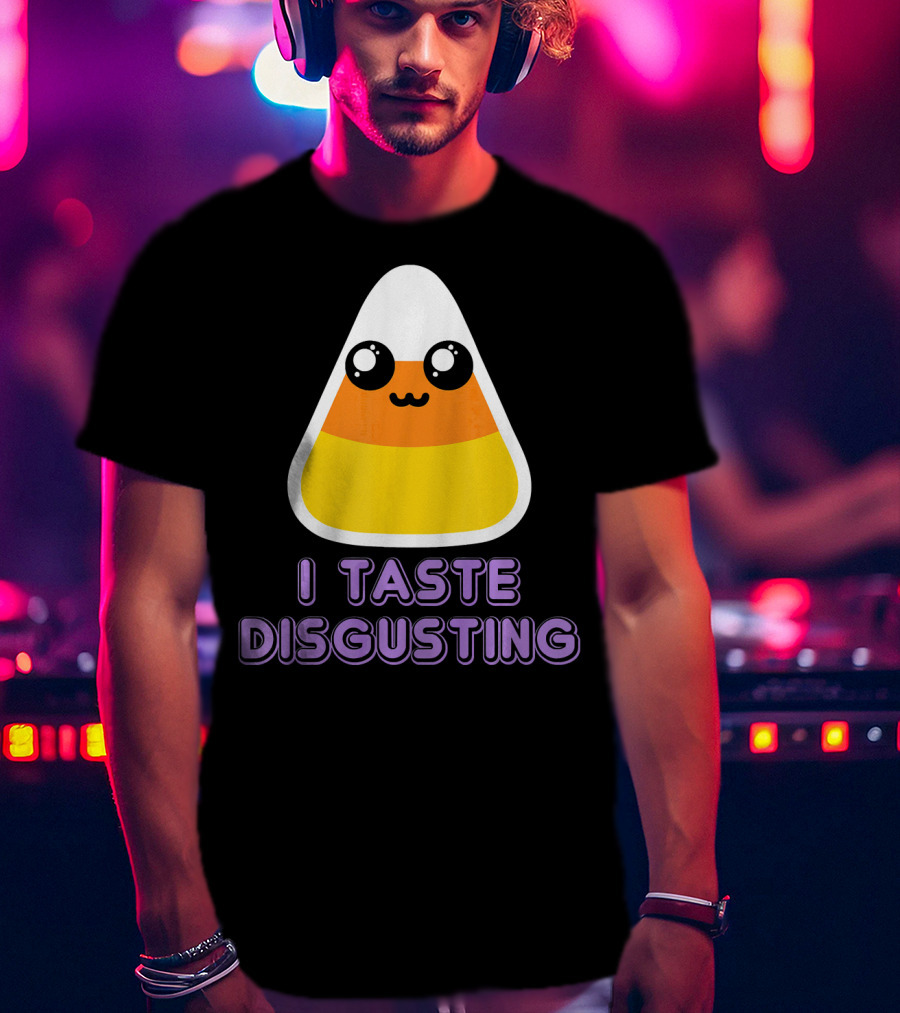 I Taste Disgusting Cute Candy Corn With Kawaii Eyes And Smile T-Shirt