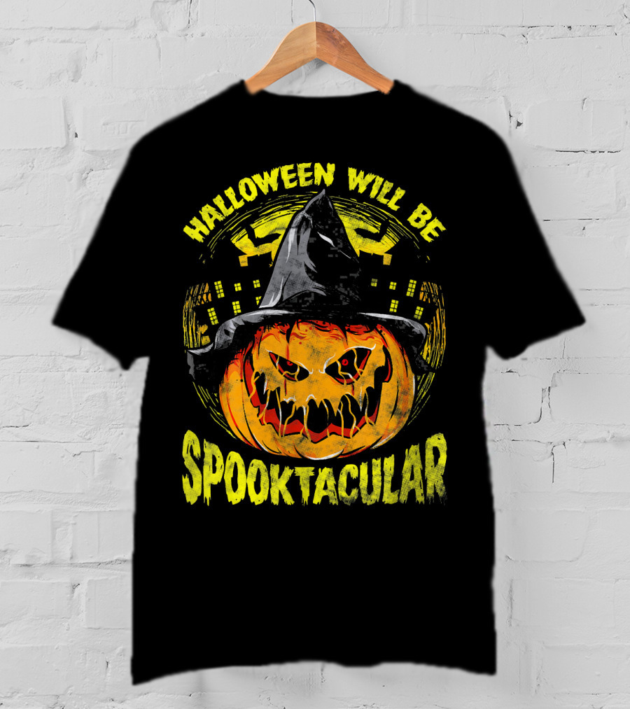 Halloween Will Be Spooktacular Pumpkin Witch Scary Spooky Fun T-Shirt