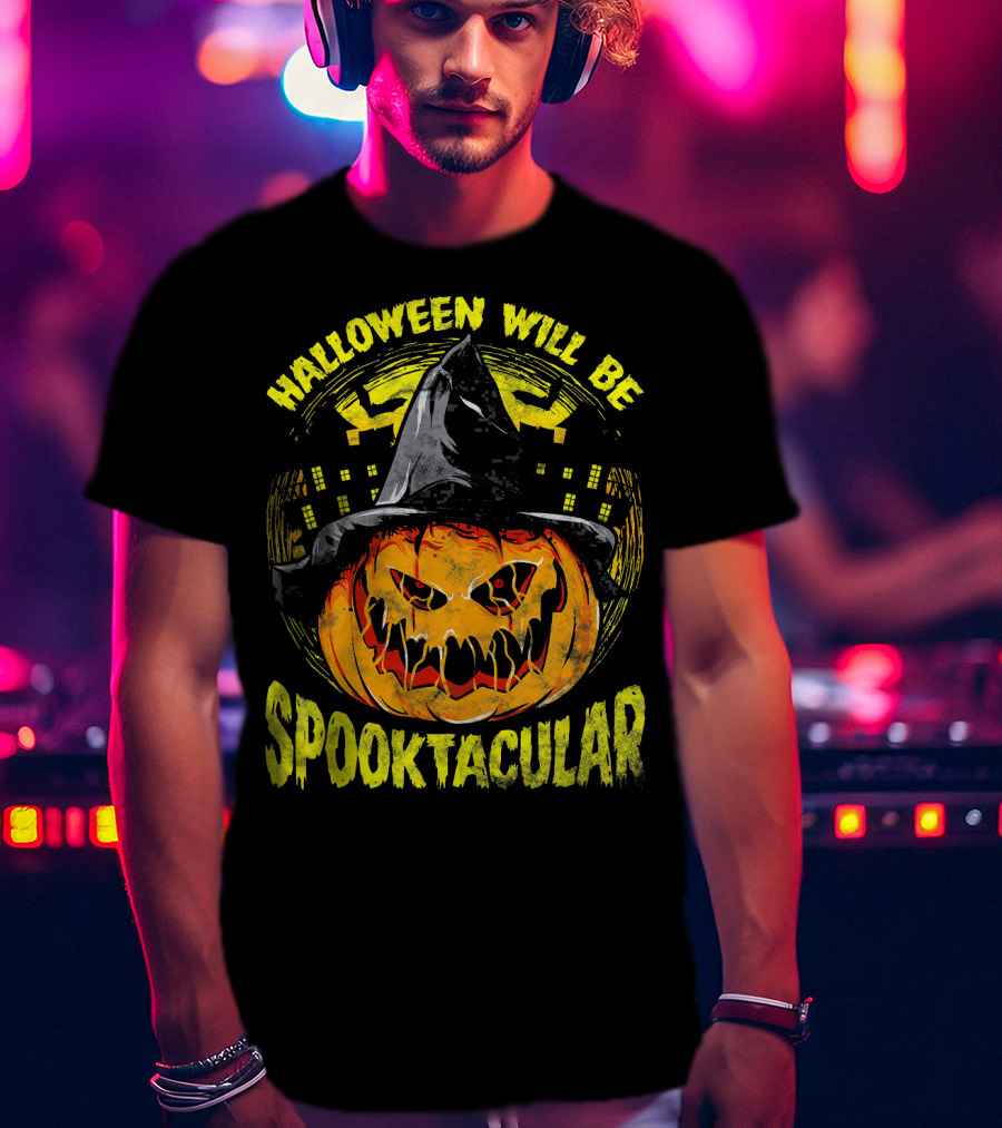 Halloween Will Be Spooktacular Pumpkin Witch Scary Spooky Fun T-Shirt
