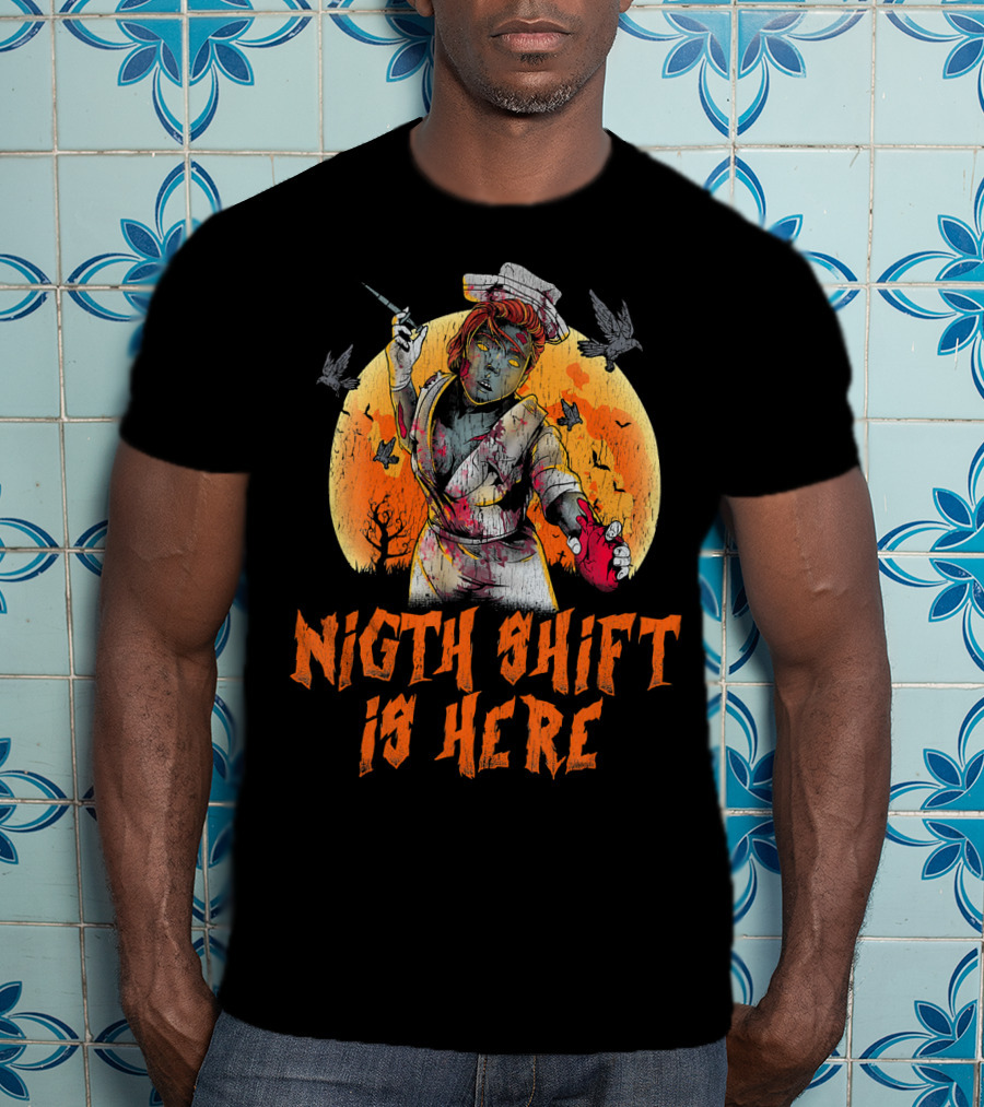 Night Shift Is Here Nurse Zombie Horror T-Shirt
