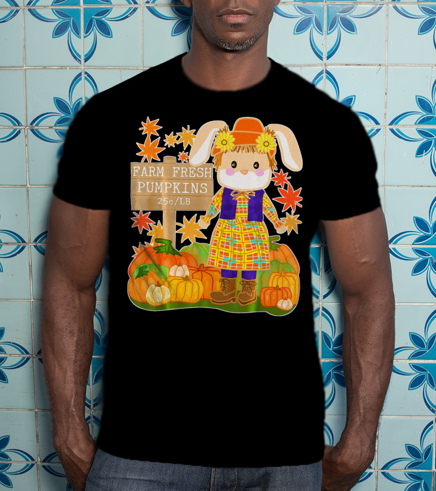 Farm Fresh Pumpkins 25c LB Cute Bunny Pumpkin Patch Farm Clothing T-Shirt