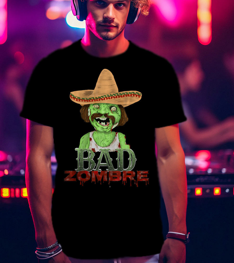 Bad Zombre Creepy Funny Mexican Zombie With Sombrero T-Shirt