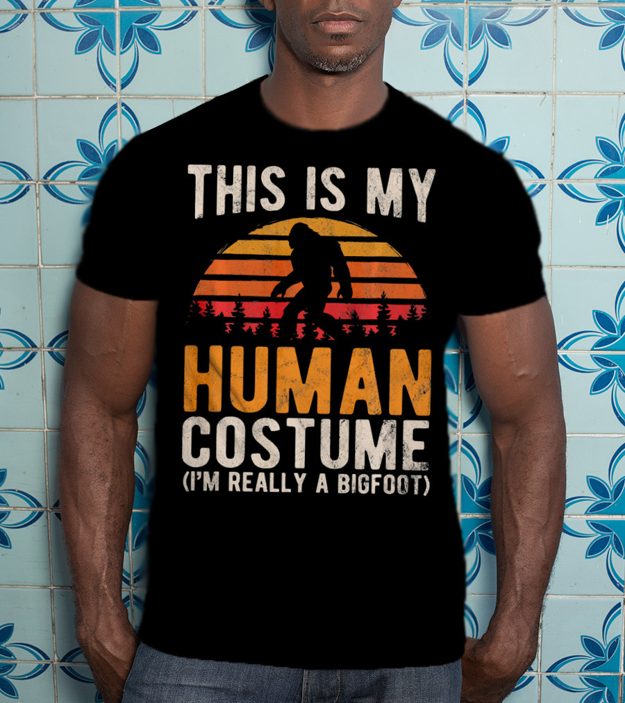 This Is My Human Costume I'm Really A Bigfoot Vintage Sunset T-Shirt