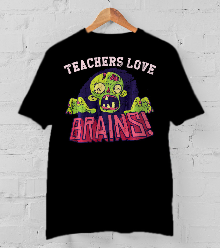 Teachers Love Brains Zombie Vector T-Shirt