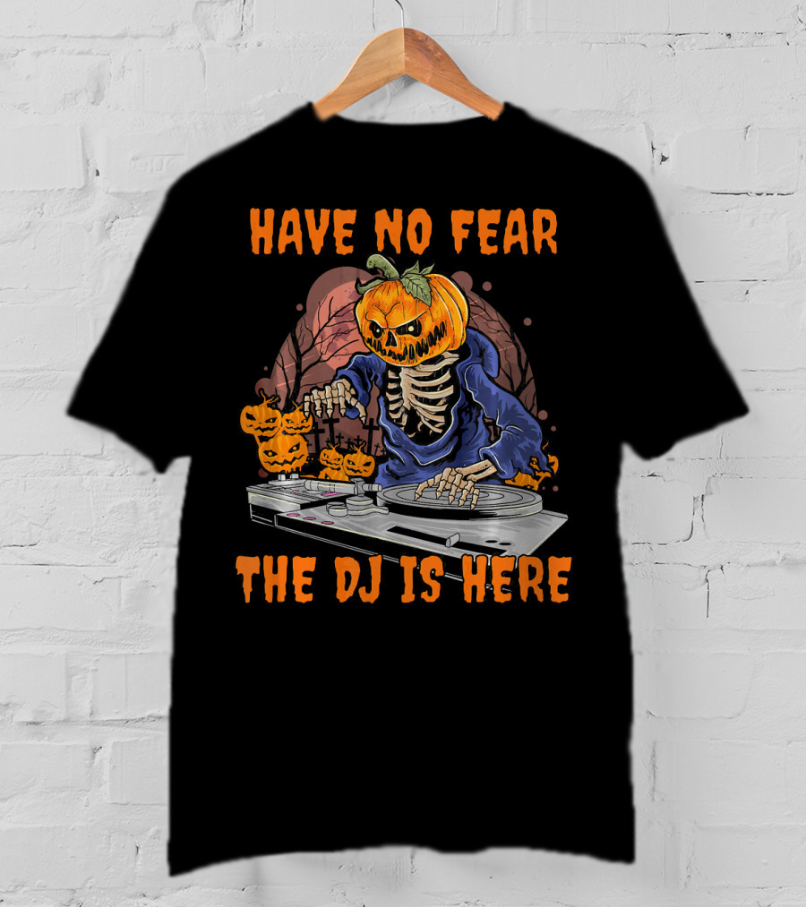 Have No Fear The DJ Is Here Pumpkin Skeleton DJing With Jack-o'-Lanterns T-Shirt