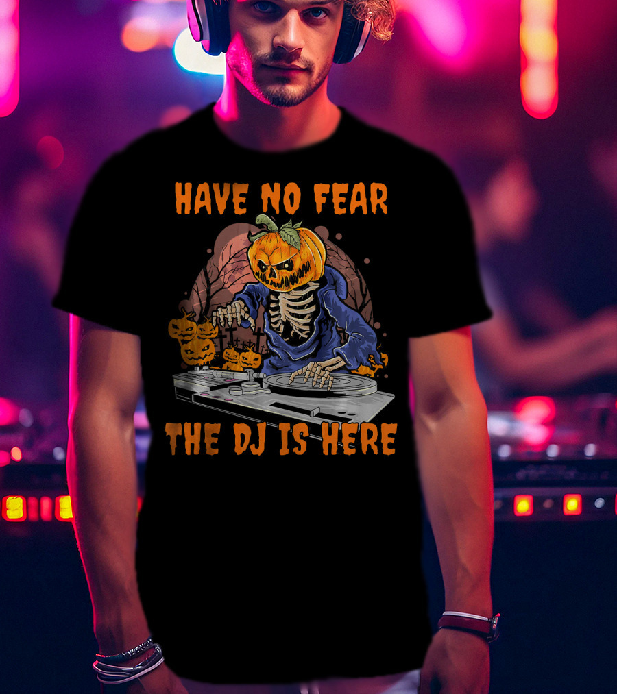 Have No Fear The DJ Is Here Pumpkin Skeleton DJing With Jack-o'-Lanterns T-Shirt