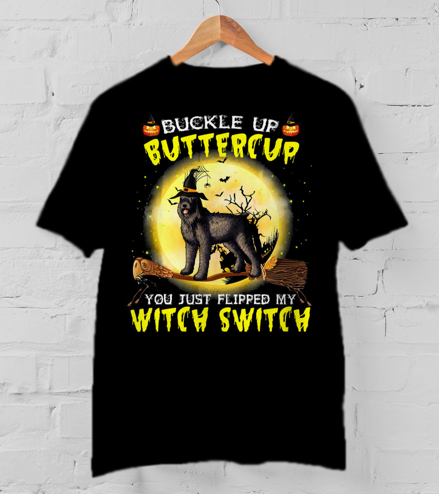 Buckle Up Buttercup You Just Flipped My Witch Switch Halloween Dog On Broom T-Shirt